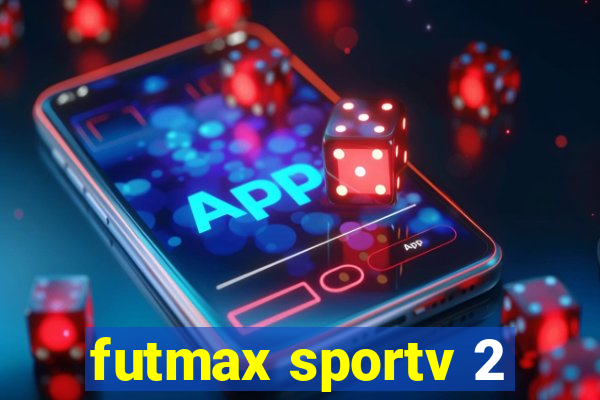 futmax sportv 2